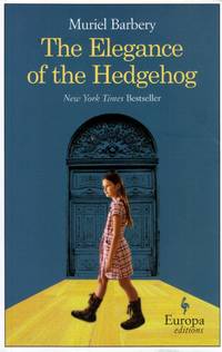 The Elegance of the Hedgehog by Barbery, Muriel; Anderson, Alison [Translator] - 2009