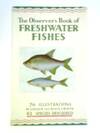 The Observer's Book of Freshwater Fishes
