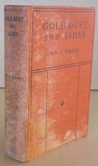 cover of Gold-Dust and Ashes the Romantic Story of the New Guinea Goldfields