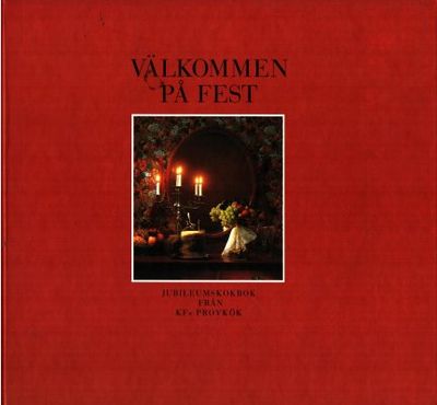 Välkommern på fest. Jubileumskokbok från KFs…