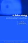 Epistemology: Contemporary Readings by Michael Huemer