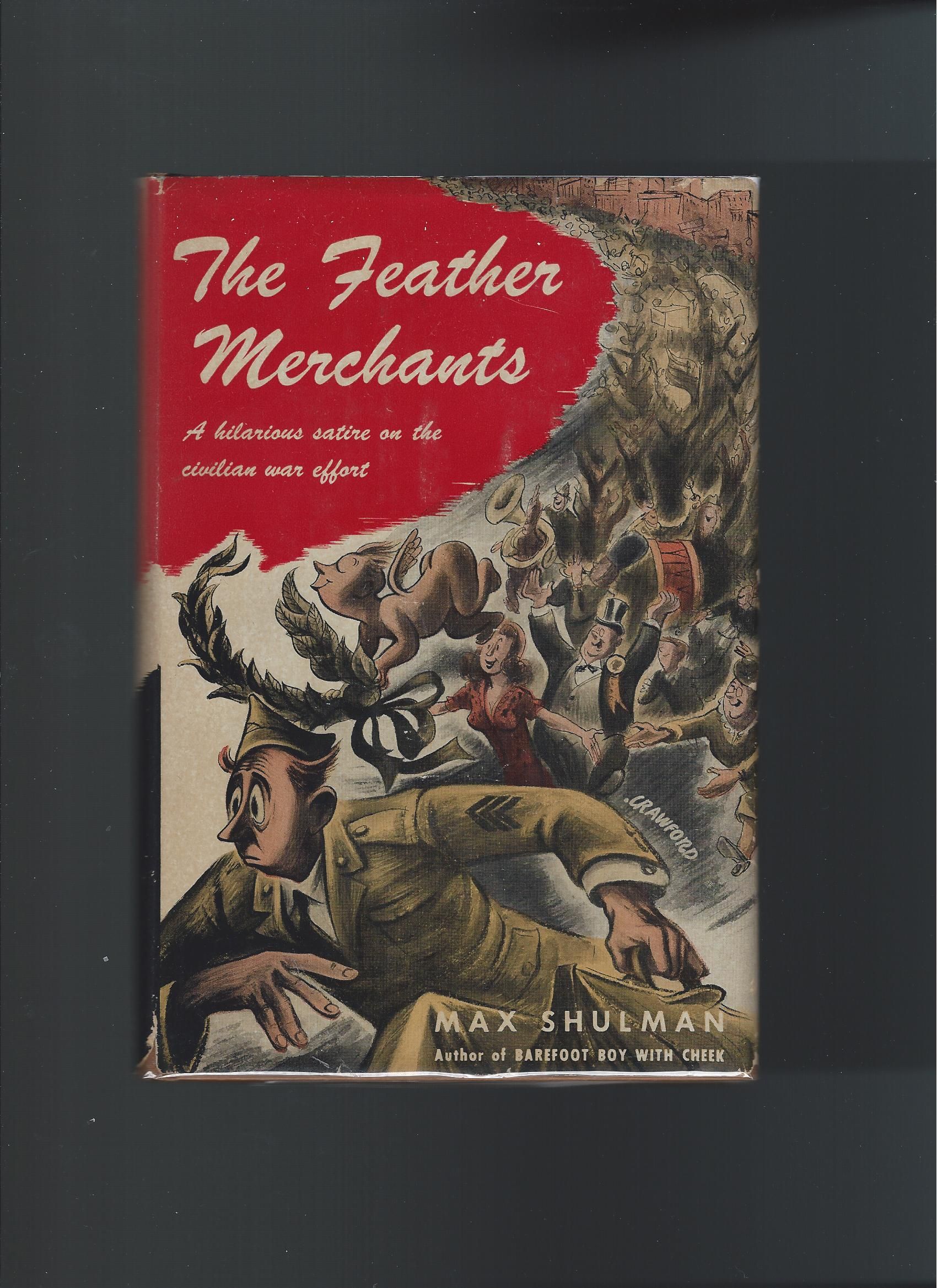 The Feather Merchants by Max Shulman First Edition 1944 from