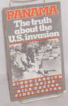 Panama: the Truth About the U. S. Invasion