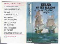 Kelso of the Paragon: A Roger Kelso Adventure ---by James Dillon White
