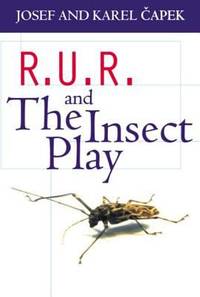 R. U. R. and the Insect Play