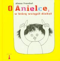 O Anielce w ktÃ�Â³ra wstapil diabel by Frankel, Alona