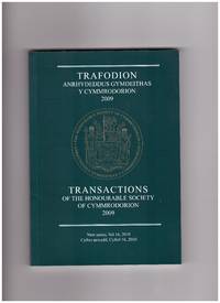 Transactions of the Honourable Society of Cymmrodorion. 2009. New Series  Volume 16. 2010. Trafodion Anrhydeddus Gymdeithas Y Cymmrodorion