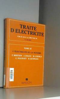 Traité d'électricité, tome 3 : L'électricité et la Matière