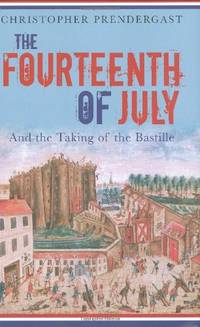 The Fourteenth of July and the Taking of the Bastille (Profiles in History)