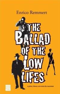 The Ballad of the Low Lifes by Enrico Remmert - 2004