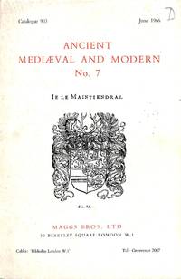 Catalogue 903/1966: Ancient Mediaeval and Modern No. 7. by MAGGS BROS - LONDON