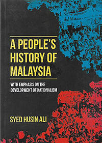 A People's History of Malaysia, with Emphasis on the Development of Nationalism