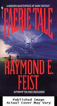 Faerie Tale by Feist, Raymond E - 1989-01-01 Cover Creased. See ou