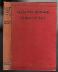 Laura Was My Camel by Weigall, Arthur