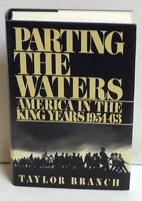 Parting the Waters: America in the King Years, 1954-63 by Branch, Taylor - 1988