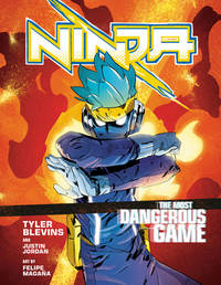 Ninja: the Most Dangerous Game : [a Graphic Novel]