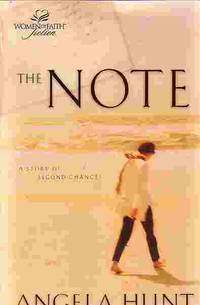 The Note by Angela Hunt - Paperback - 1st Printing - 2001 - from Ye Old Bookworm (SKU: 13057)
