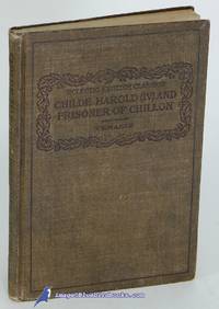 Childe Harold (Canto IV), Prisoner of Chillon and Other Selections by W. H. (editor) Lord; VENABLE - Hardcover - 1911 - from Bluebird Books (SKU: 80762)