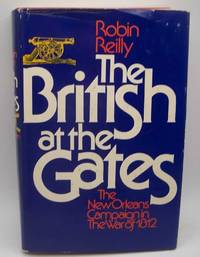 image of The British at the Gates: The New Orleans Campaign in the War of 1812