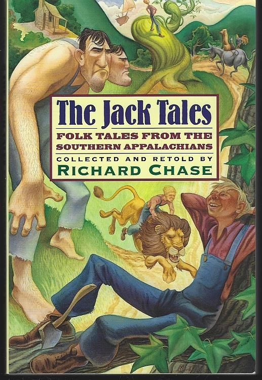 JACK TALES Folk Tales from the Southern Appalachians, Chase, Richard Collected and Retold by JACK TALES Folk Tales from the Southern Appalachians, Chase, Richard Collected and Retold by