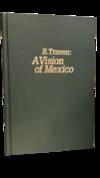 B. Traven; A Vision of Mexico