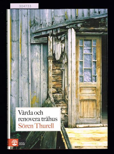 Vårda och renovera trähus.