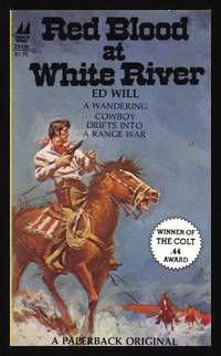 RED BLOOD AT WHITE RIVER by Will, Ed - 1980