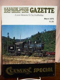 image of NARROW GAUGE AND SHORT LINE GAZETTE - MARCH, 1976; VOLUME 2, NUMBER 1