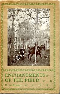image of Enchantments of the Field : Chronicles of Sport & Wild Life
