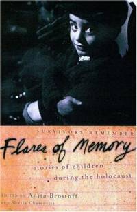 Flares of Memory : Stories of Childhood During the Holocaust