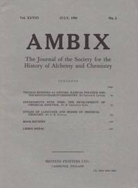 Ambix. The Journal of the Society for the History of Alchemy and Early Chemistry Vol. XXVIII, No. 2. July, 1981 by Anon