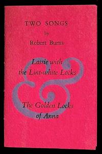 Two Songs by Robert Burns: Lassie with the Lint-white Locks and The Golden Locks of Anna