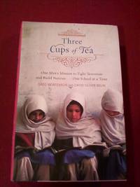 Three Cups of Tea - One Man's Mission to Promote Peace...One School at a Time