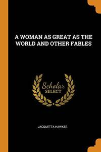 cover of A Woman as Great as the World and Other Fables