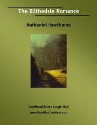 The Blithedale Romance by Nathaniel Hawthorne - 2007-07-06