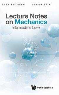 Lecture Notes On Mechanics: Intermediate Level