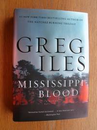 Mississippi Blood by Iles, Greg - 2017