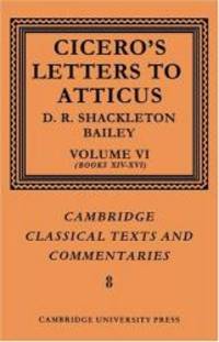 image of Cicero: Letters to Atticus: Volume 6, Books 14-16 (Cambridge Classical Texts and Commentaries)