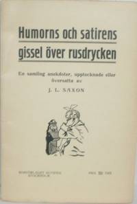 Humorns och satirens gissel över rusdrycken. En…