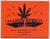[Handbill]: Harvest Festival: Hemp Appreication Day. Dolores Park, Sunday, November 4