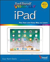 Teach Yourself VISUALLY iPad (Teach Yourself VISUALLY (Tech))