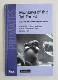 Monkeys of the Tai Forest; An African Primate Community