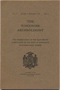 The Wisconsin Archeologist: Vol. 7, No. 4 (October to December, 1908) by Charles E. (secretary and curator) BROWN - Paperback - 1908 - from Main Street Fine Books & Manuscripts, ABAA (SKU: 33871)