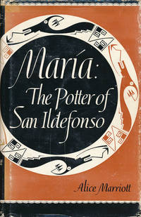 Maria: the Potter of San Ildefonso by Marriott, Alice - 1965