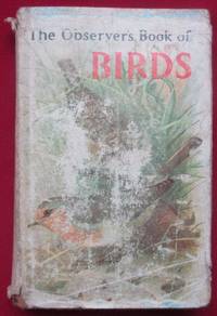 The Observer&#039;s Book of Birds. Over 243 Species Described. by Scott S H - 1967