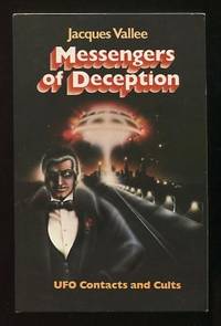 Messengers of Deception: UFO Contacts and Cults by Vallee, Jacques - 1979