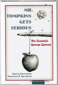 Mr. Tompkins Gets Serious: The Essential George Gamow