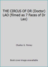 THE CIRCUS OF DR (Doctor) LAO (filmed as 7 Faces of Dr Lao)
