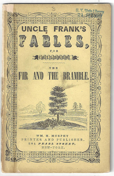 Uncle Frank's Fables for Children. The Fir and the Bramble