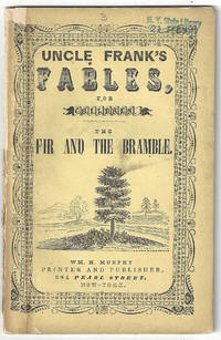Uncle Frank's Fables for Children. The Fir and the Bramble